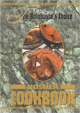 The Balabuste's Choice Kosher Cookbook