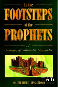 In the Footsteps of the Prophets vol. 3 | Rabbi Yisroel Yaakov Klapholtz | CIS